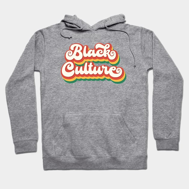 Black Culture Hoodie by RetroDesign